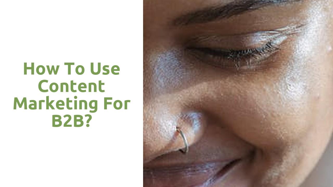 How To Use Content Marketing For B2B?