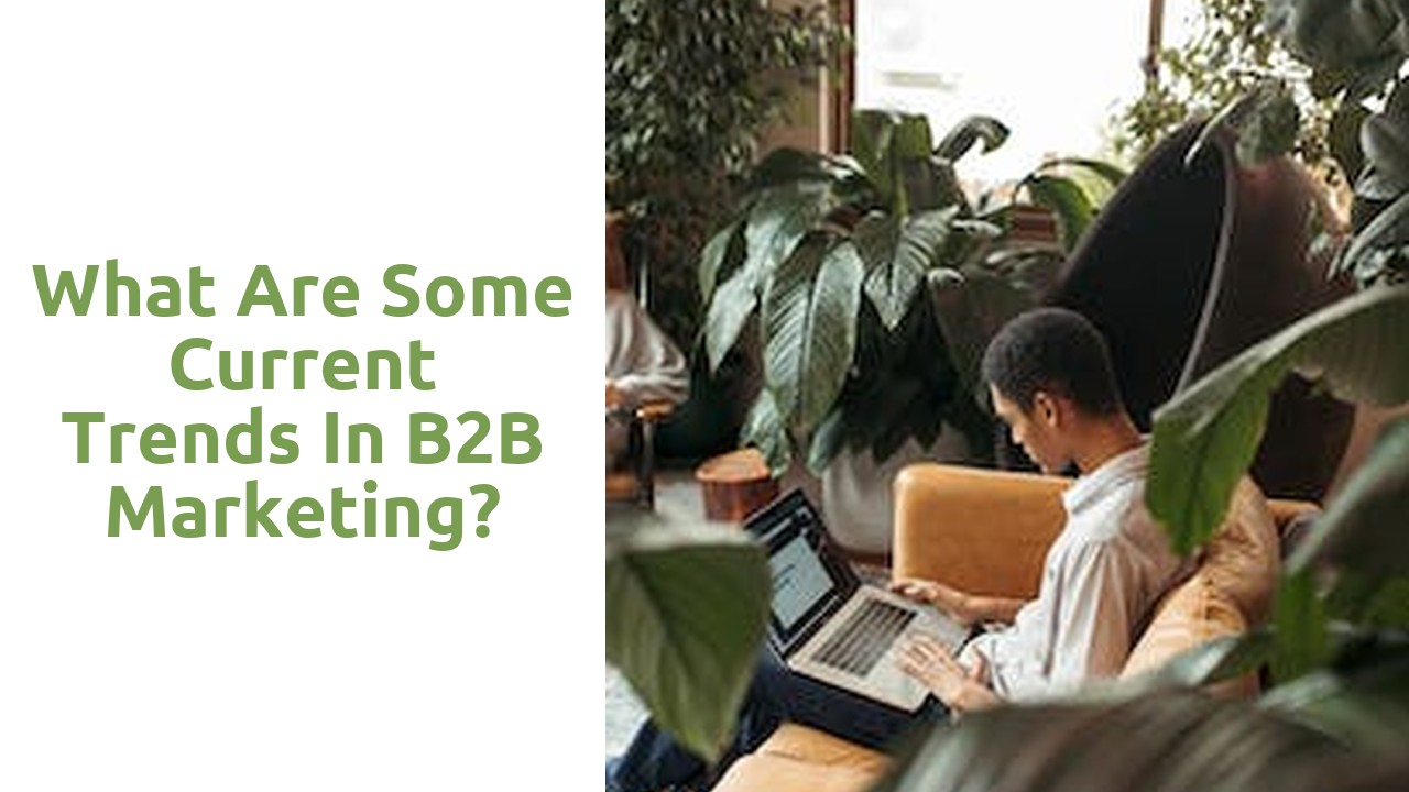 What are some current trends in B2B marketing?